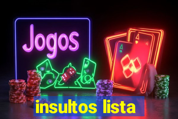 insultos lista